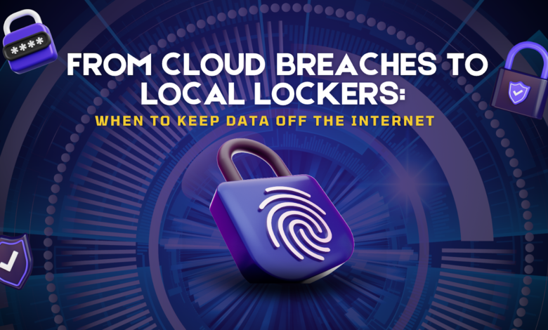 From Cloud Breaches to Local Lockers